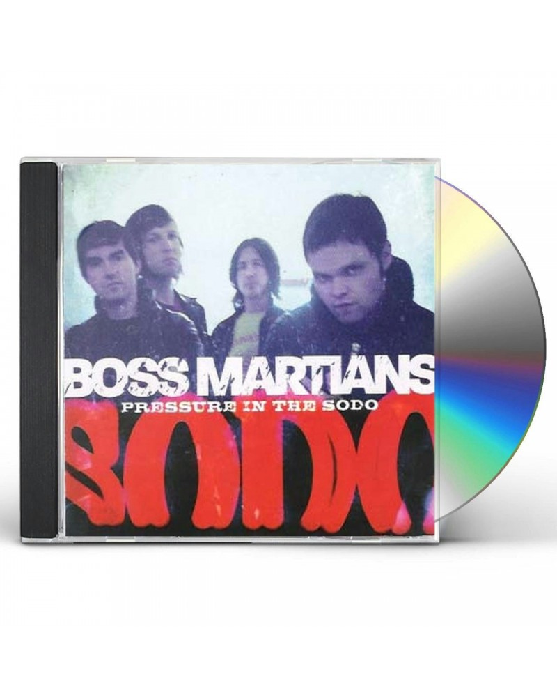 Boss Martians PRESSURE IN THE SODO CD $6.55 CD