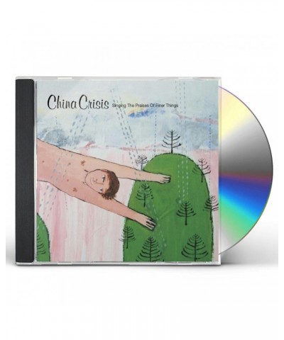 China Crisis SINGING THE PRAISES OF FINER THINGS CD $11.25 CD