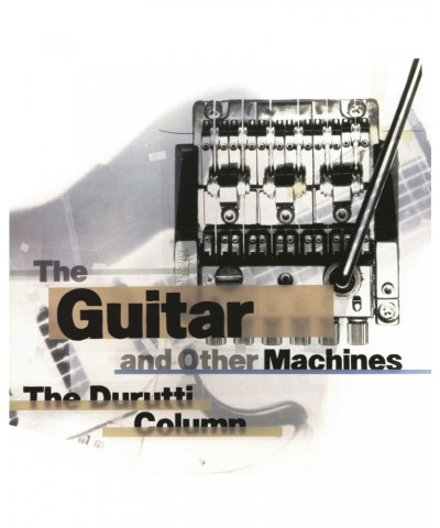 The Durutti Column GUITAR & OTHER MACHINES CD $11.76 CD