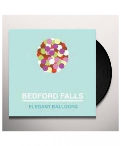 Bedford Falls Elegant Balloons Vinyl Record $7.95 Vinyl