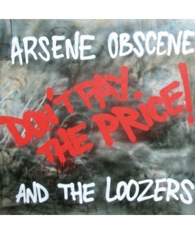 Arsene Obscene & Loozers DON'T PAY THE PRICE Vinyl Record $9.06 Vinyl