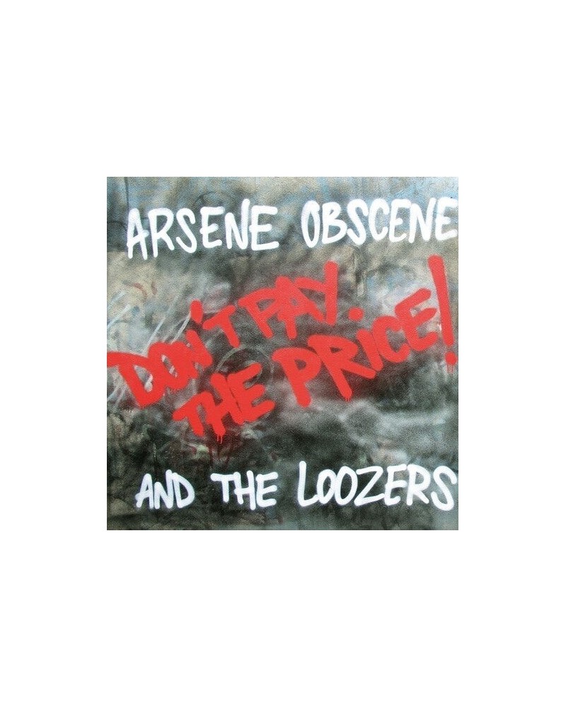 Arsene Obscene & Loozers DON'T PAY THE PRICE Vinyl Record $9.06 Vinyl