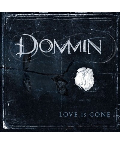 Dommin Love Is Gone CD $3.63 CD