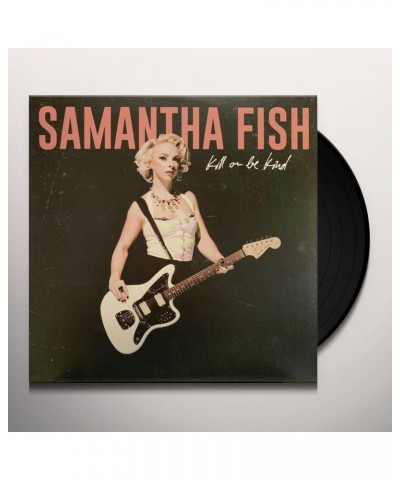 Samantha Fish Kill Or Be Kind Vinyl Record $7.13 Vinyl