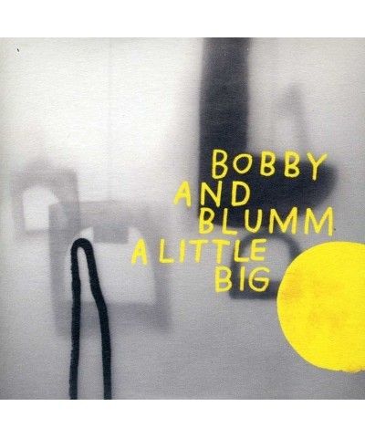 Bobby & Blumm LITTLE BIG CD $7.75 CD