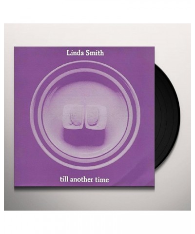 Linda Smith TIL ANOTHER TIME Vinyl Record $2.63 Vinyl