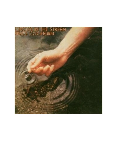 Bruce Cockburn CIRCLES IN STREAM CD $6.16 CD