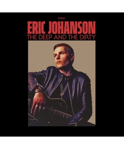 Eric Johanson DEEP & THE DIRTY CD $3.10 CD