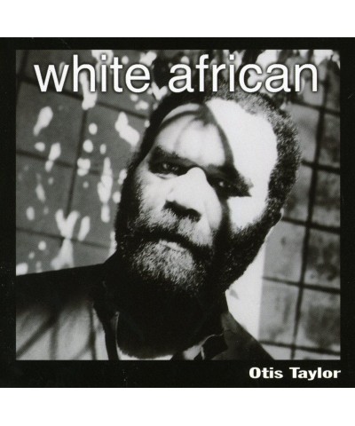 Otis Taylor WHITE AFRICAN CD $4.88 CD