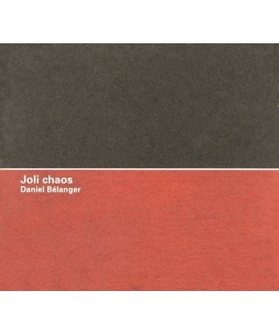 Daniel Bélanger JOLI CHAOS CD $6.80 CD