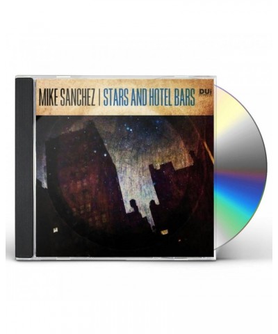 Mike Sanchez STARS & HOTEL BARS CD $7.00 CD