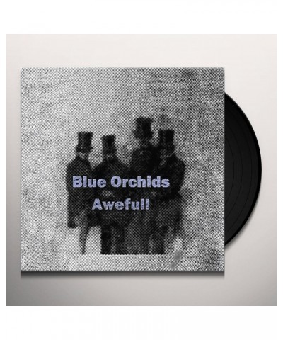 Blue Orchids Awefull Vinyl Record $10.58 Vinyl