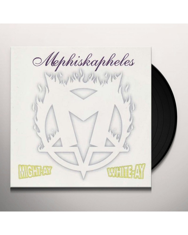 Mephiskapheles MIGHT-AY WHITE-AY Vinyl Record $11.07 Vinyl