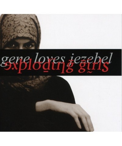 Gene Loves Jezebel EXPLODING GIRLS CD $8.00 CD