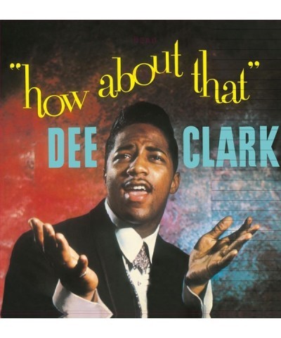 Dee Clark How About That Vinyl Record $6.10 Vinyl