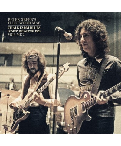 Peter Green's Fleetwood Mac LP - Chalk Farm Blues Vol.2 (Vinyl) $20.08 Vinyl